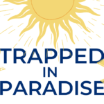 Trapped in paradise