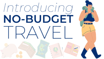 No-Budget Travel: Why I Can