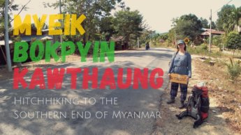 Myeik→ Bokpyin→ Kawthaung: Hitchhiking Two Consecutive Days in Myanmar