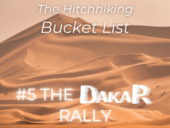 Hitchhiking Bucket List: #5 The Dakar Rally
