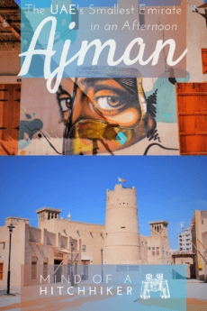 When you find yourself in the UAE and want to see beyond the well-stampeded tourist trails in Dubai and Abu Dhabi, consider visiting Ajman. You can do that as a day trip from Dubai, Sharjah, or Umm Al Quwain. Click the link to read what the smallest Emirate of the UAE is all about! #Ajman #AjmanCorniche #UAE #UnitedArabEmirates #daytrip #camel #streetart #heritagevillage #heritage #gulf #khaleej #Sharjah #Dubai #UmmAlQuwain #AbuDhabi #RasAlKhaimah #Fujairah #ArabianPeninsula #Arabia #corniche