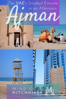 When you find yourself in the UAE and want to see beyond the well-stampeded tourist trails in Dubai and Abu Dhabi, consider visiting Ajman. You can do that as a day trip from Dubai, Sharjah, or Umm Al Quwain. Click the link to read what the smallest Emirate of the UAE is all about! #Ajman #AjmanCorniche #UAE #UnitedArabEmirates #daytrip #camel #streetart #heritagevillage #heritage #gulf #khaleej #Sharjah #Dubai #UmmAlQuwain #AbuDhabi #RasAlKhaimah #Fujairah #ArabianPeninsula #Arabia #corniche