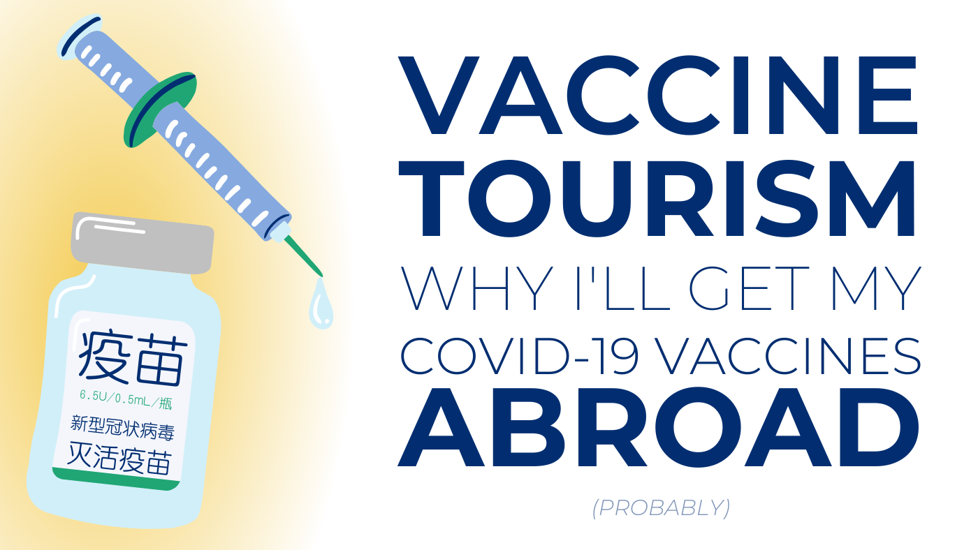 vaccine tourism why I'll get my covid-19 vaccine abroad probably featured image