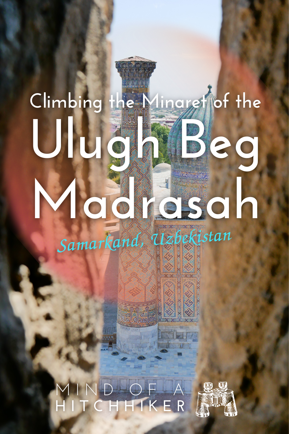 How to Climb the Minaret of the Ulugh Beg Madrasah Registan Samarkand Uzbekistan 1