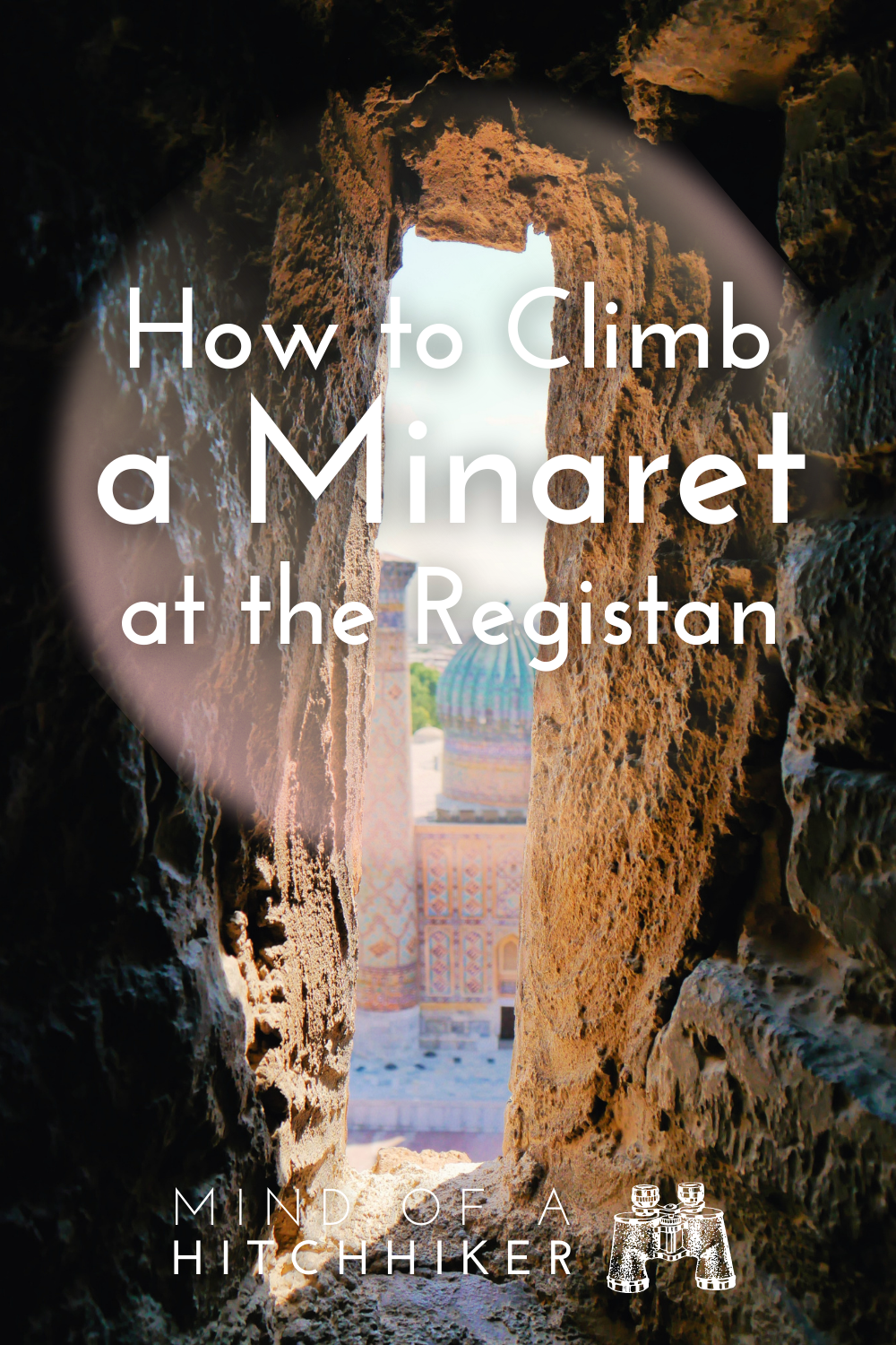 How to Climb the Minaret of the Ulugh Beg Madrasah Registan Samarkand Uzbekistan 3