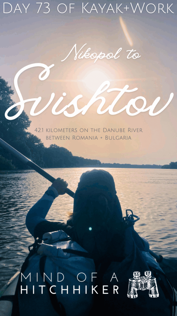 pin kayak trip day 73 Danube River sunrise paddling Nikopol to Svishtov Bulgaria Romania border area