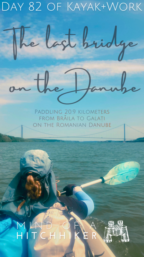 pin kayak trip day 82 Braila to Galati Romania last bridge across the Danube