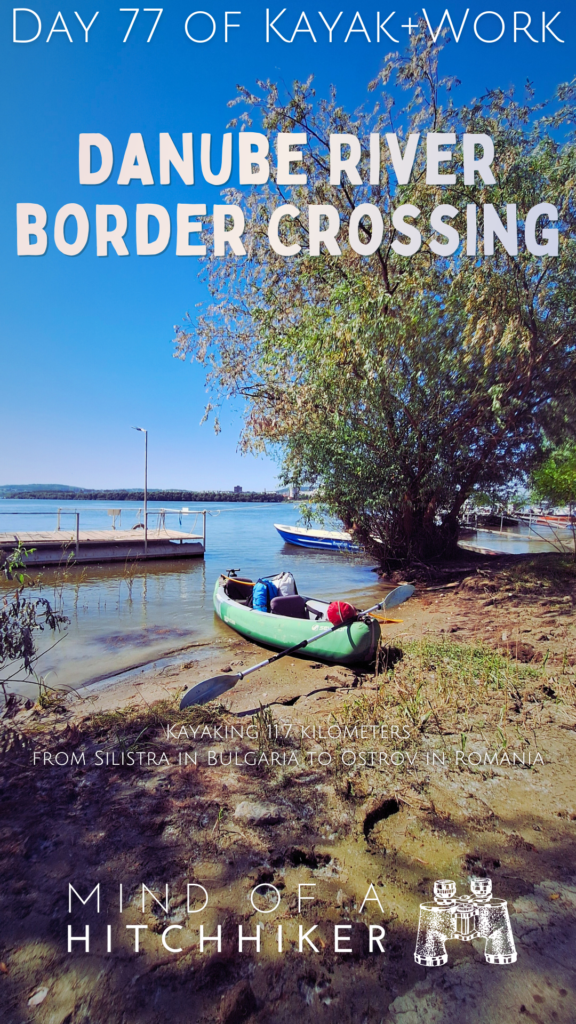 pin day 77 kayaking Silistra Bulgaria to Ostrov Romania Chiciu border crossing muddy Calarasi stop