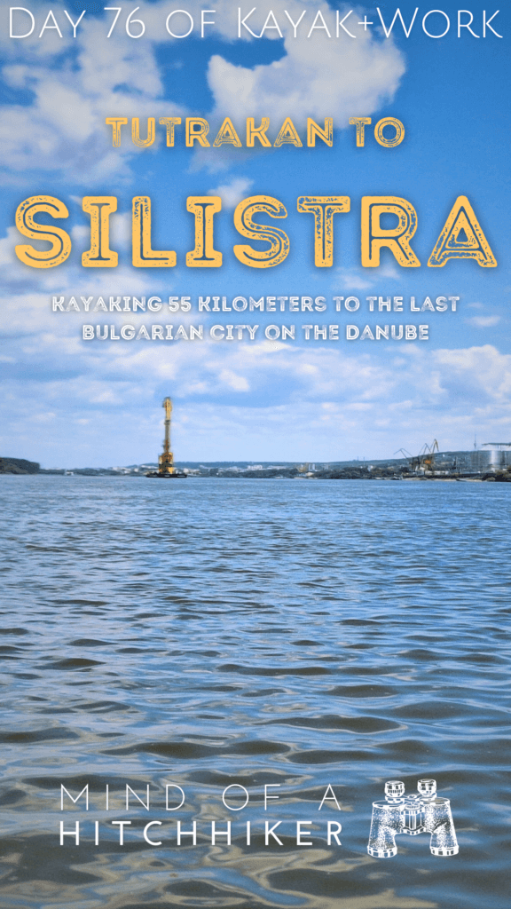 pin kayak trip day 76 Tutrakan to Silistra Bulgaria Romania border area last city on the river