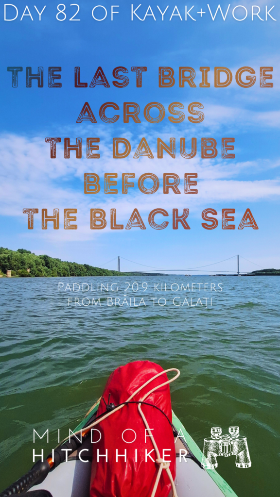 Braila Bridge Danube River Romania kayak trip to the Black Sea