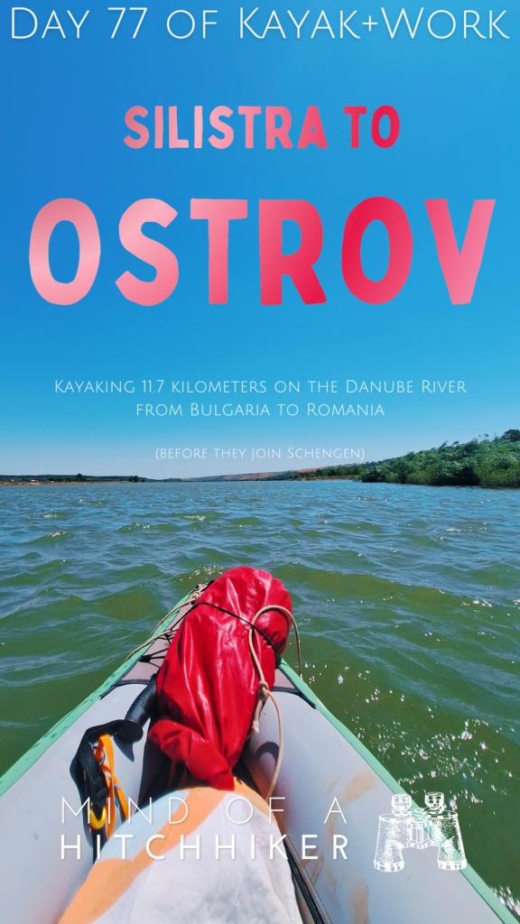 pin day 77 kayaking Silistra Bulgaria to Ostrov Romania Chiciu border crossing Black Sea travel Danube River