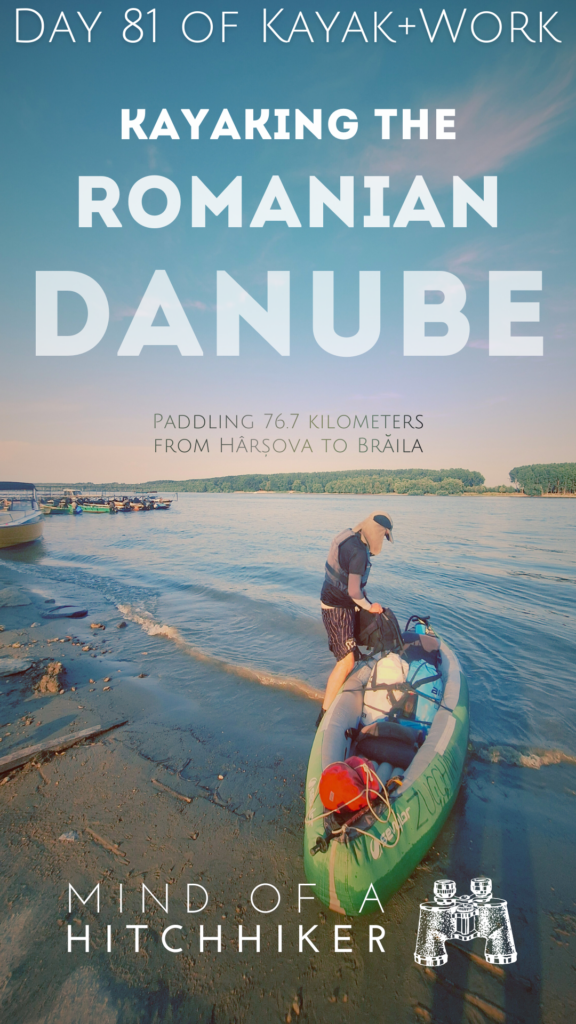 kayak trip day 81 Harsova to Braila maritime sector of the Danube River to the Black Sea less than 200 kilometers to go