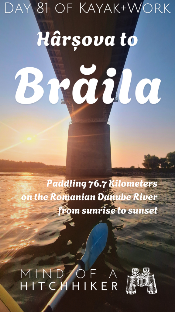 pin kayak trip day 81 Harsova to Braila Danube kayaking Romania Bridge Giurgeni Vadu Oii