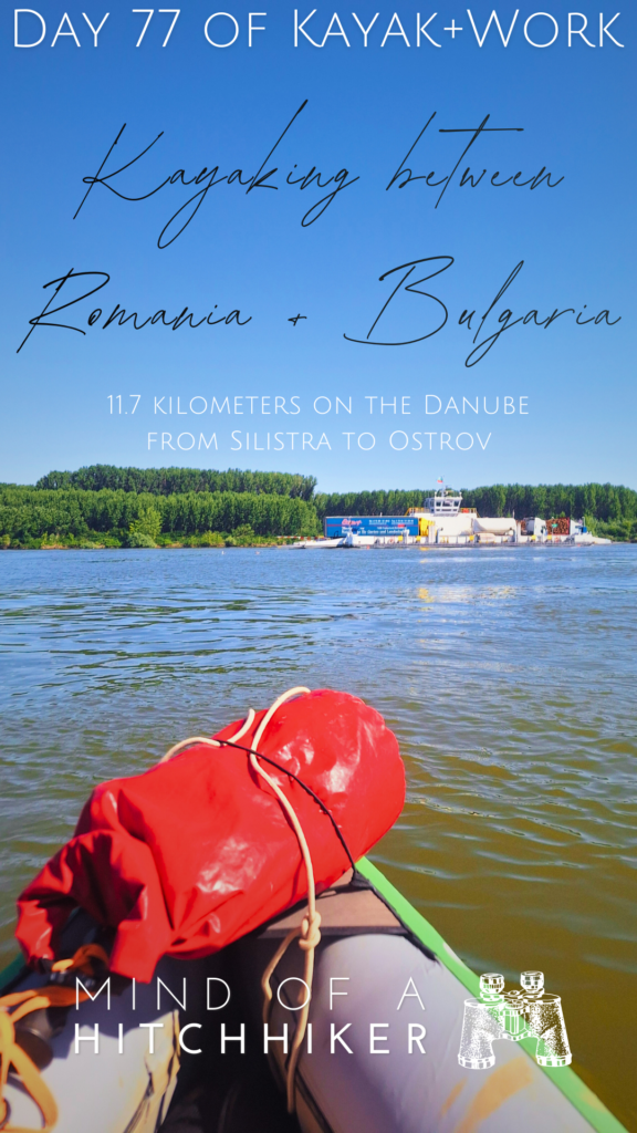 pin day 77 kayaking Silistra Bulgaria to Ostrov Romania Chiciu border crossing ferry Calarasi