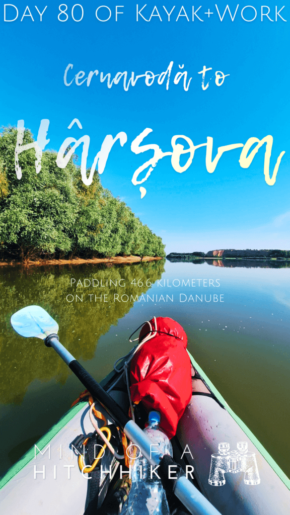 pin Kayak Trip Day 80 Cernavodă to Hârșova kayaking lower Danube River 250 kilometers to the Black Sea