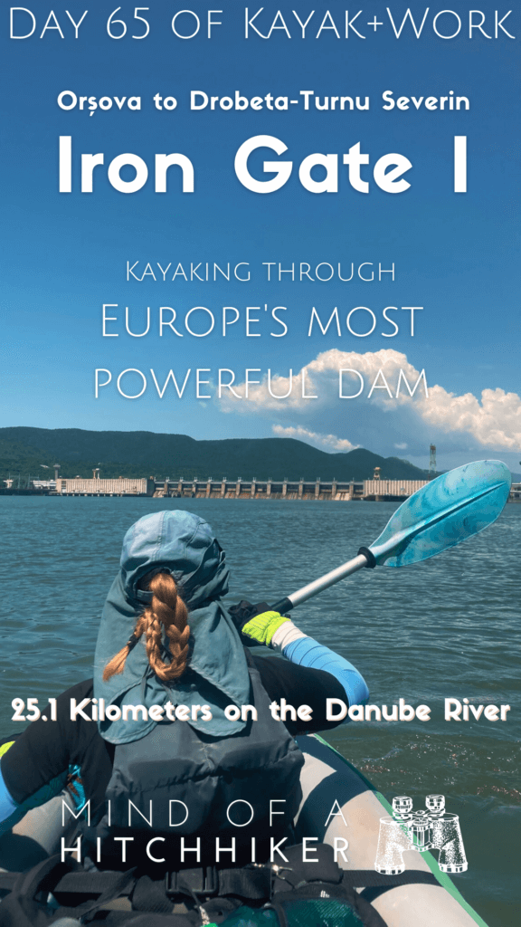 pin kayaking day 65 Iron Gate I dam Romania Serbia Danube River Orsova to Drobeta-Turnu Severin