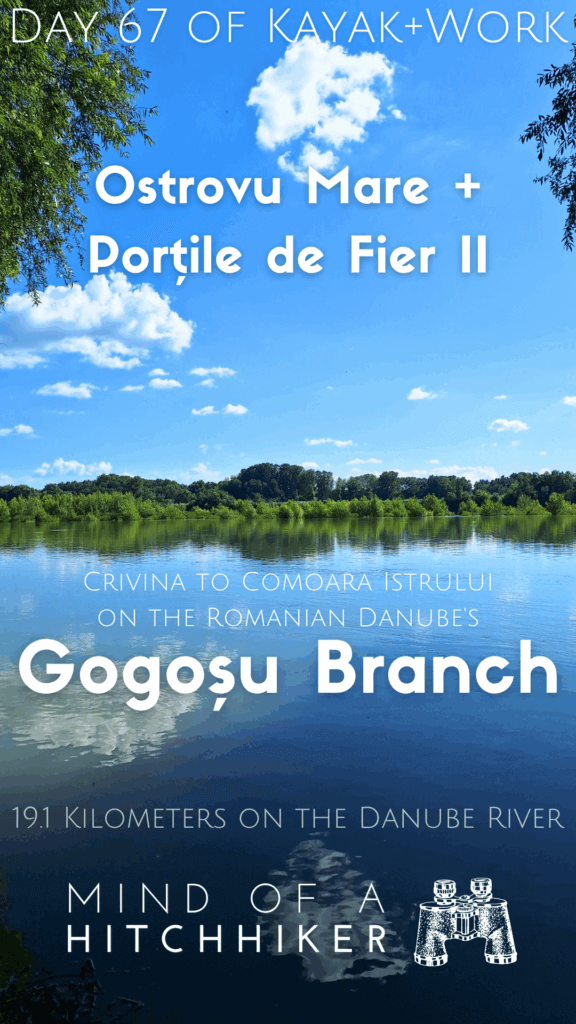 pin kayaking day 67 Crivina to Iron Gate II dam Portile de Fier Gogosu branch