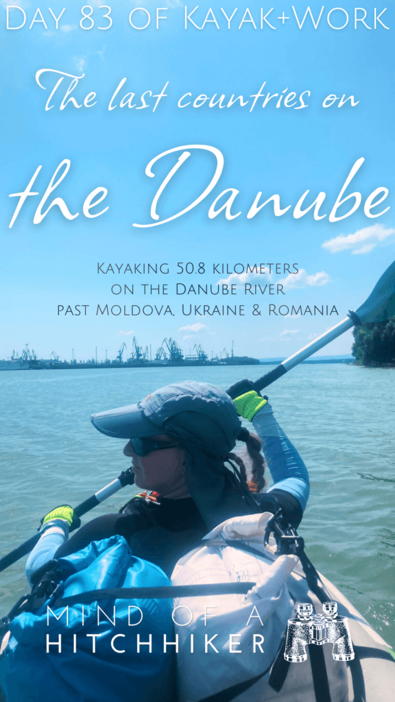 pins kayak trip day 83 Danube River kayaking Reni Ukraine Galati Isaccea Romania border area