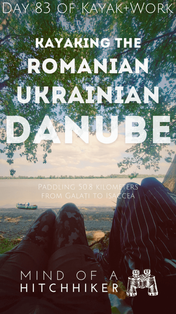 pins kayak trip day 83 Galati to Isaccea Romania Danube river break border area Ukraine Moldova shadow kayaking July 2024