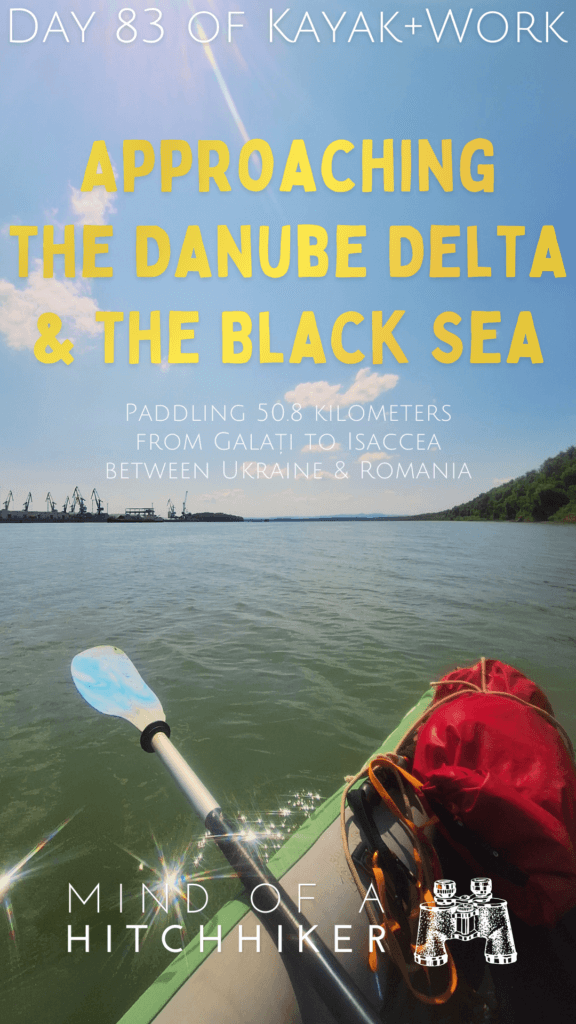 pins kayak trip day 83 Galati to Isaccea Romania Danube river Reni Ukraine river port paddling trip to the Black Sea