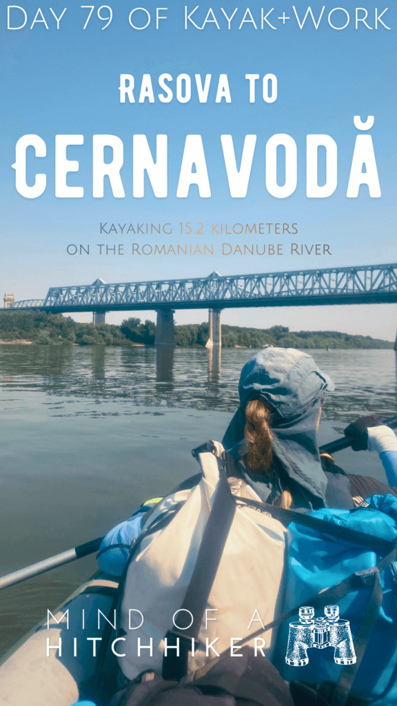 pin kayak trip day 79 Rasova to Cernavoda Saligny bridge king Carol I Danube River Balta Ialomitei Fetesti